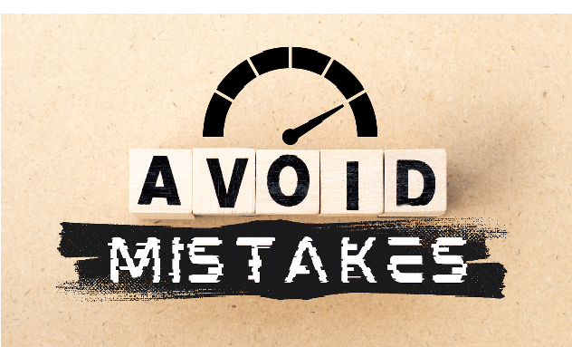 Avoiding Mistakes in the Process